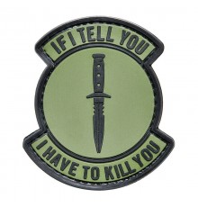 Шеврон "IF I TELL YOU I HAVE TO KILL YOU"
